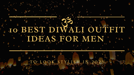 10 Best Diwali Outfit Ideas for Men to Look Stylish in 2025