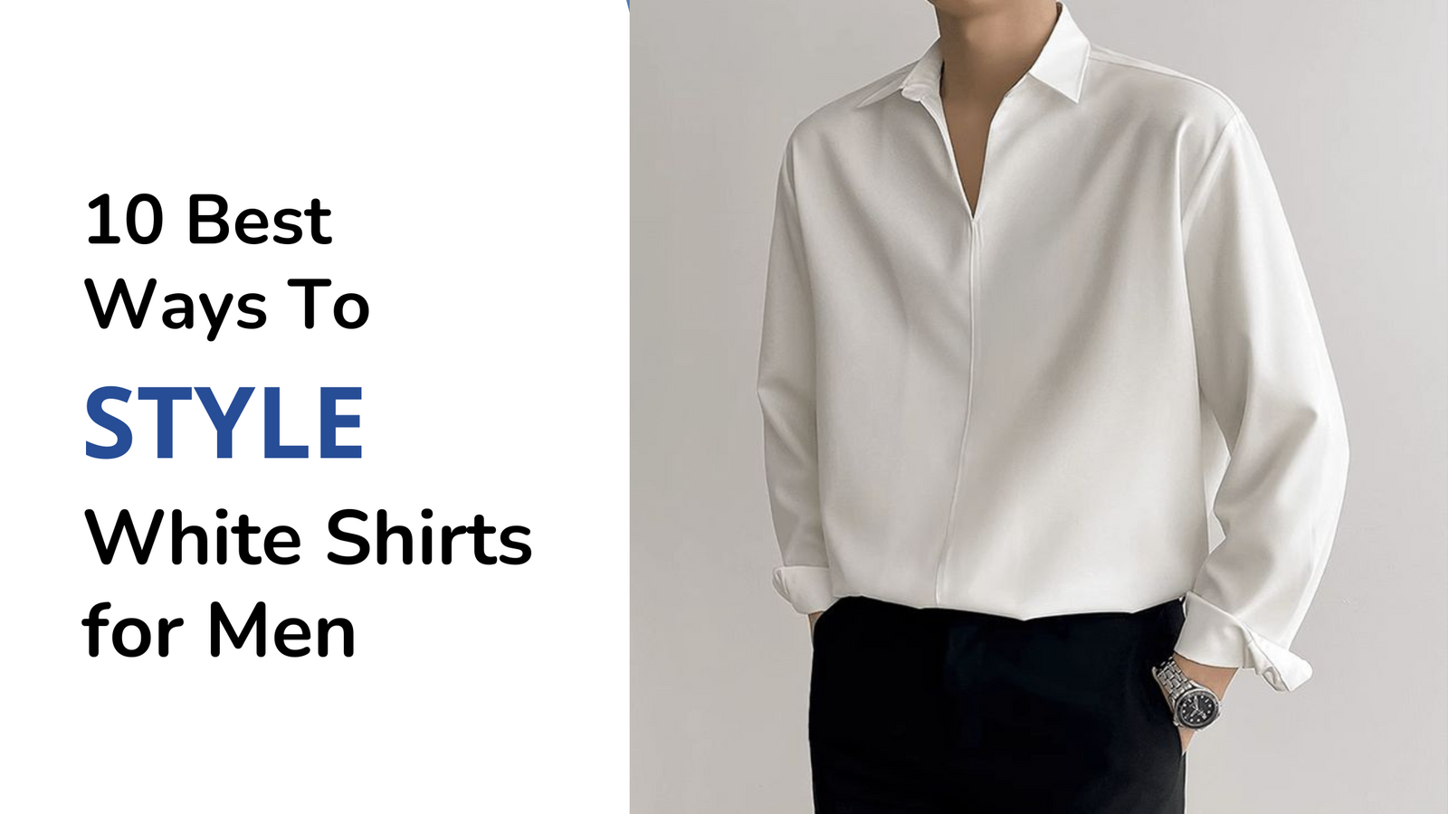 10 Best Ways to Style White Shirts for Men