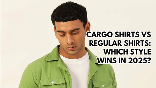 Cargo Shirts vs Regular Shirts: Which Style Wins in 2025?