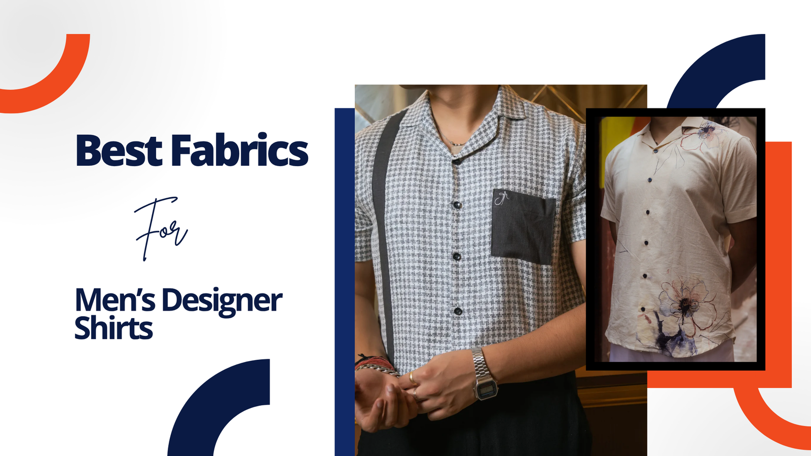 The Best Fabrics for Men’s Designer Shirts: What to Choose & Why