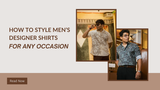 How to Style Men’s Designer Shirts for Any Occasion